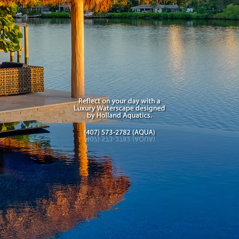 Reflect on your day with a Luxury Waterscape designed by Holland Aquatics