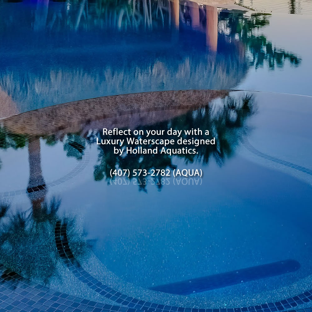 Reflect on your day with a Luxury Waterscape designed by Holland Aquatics